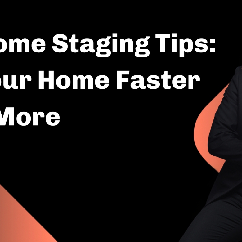GTA Home Staging Tips: Sell Your Home Faster & For More