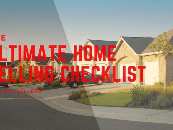 The Ultimate Home Selling Checklist for GTA Sellers